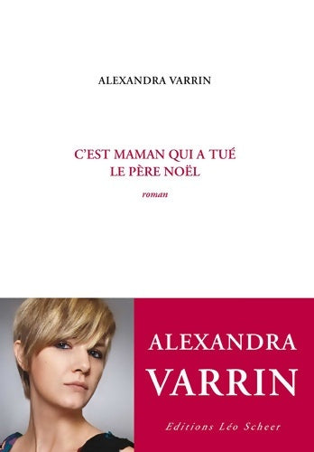 Livrenpoche : C'est maman qui a tué le père Noël - Alexandra Varrin - Livre