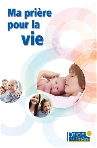 Livrenpoche : Ma prière pour la vie - Collectif - Livre