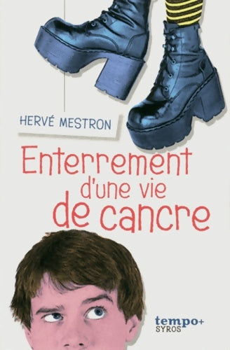 Livrenpoche : Enterrement d'une vie de cancre - Hervé Mestron - Livre