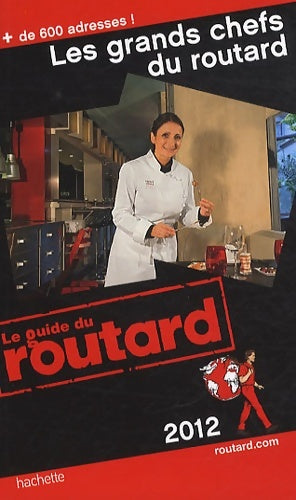 Livrenpoche : Les grands chefs du routard 2012 - Collectif - Livre