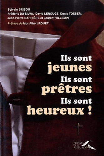 Livrenpoche : Ils sont jeunes, ils sont prêtres, ils sont heureux ! - Sylvain Brison - Livre