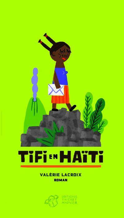 Livrenpoche : Tifi en Haïti - Valérie Lacroix - Livre