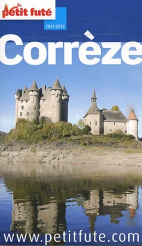 Corrèze 2011-2012 - Collectif -  Le Petit Futé - Livre