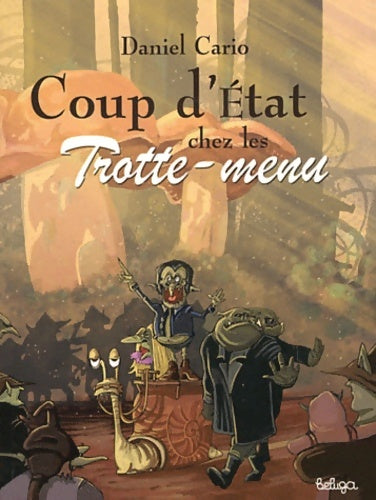 Livrenpoche : Coup d'état chez les Trotte-Menu - Daniel Cario - Livre