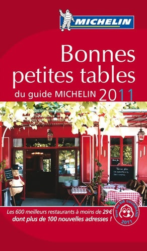 Bonne petites tables du guide MIchelin 2011 - Collectif -  Guide rouge - Livre