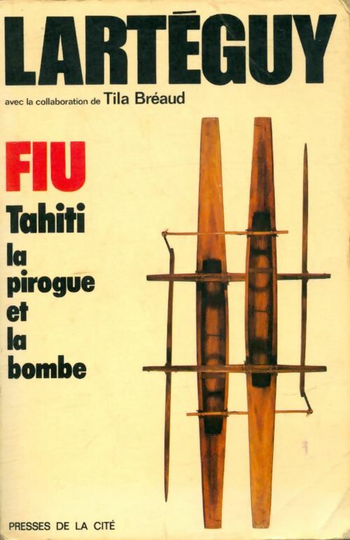 Livrenpoche : Fiu. Tahiti, la pirogue et la bombe - Tila Jean; Bréaud - Livre