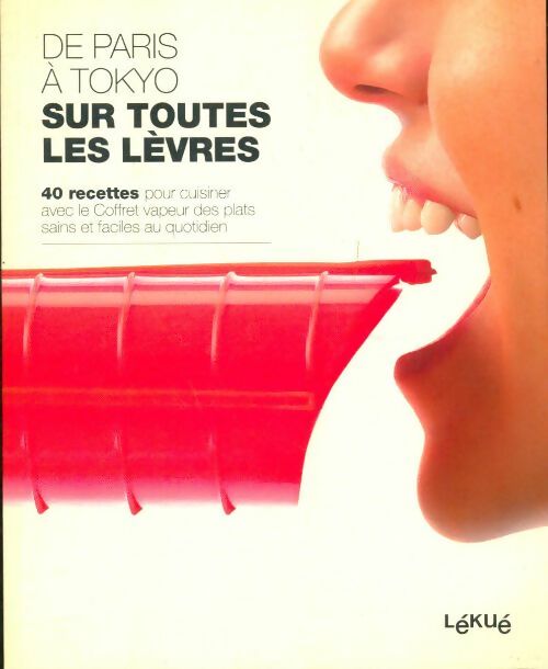 Livrenpoche : De Paris à Tokyo sur toutes les lèvres - S.L. Lékué - Livre