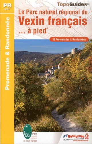 Livrenpoche : Le parc naturel régional du Wexin français... à pied - Collectif - Livre