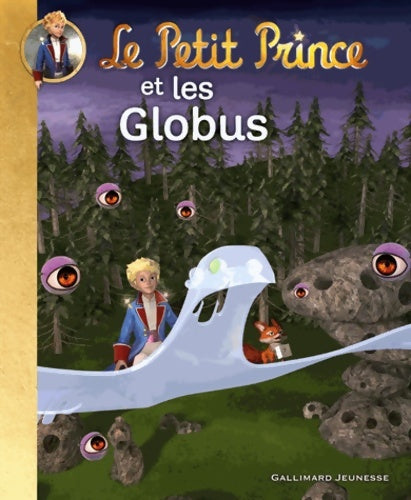 Livrenpoche : Le petit prince et les Globus - Katherine Quenot - Livre