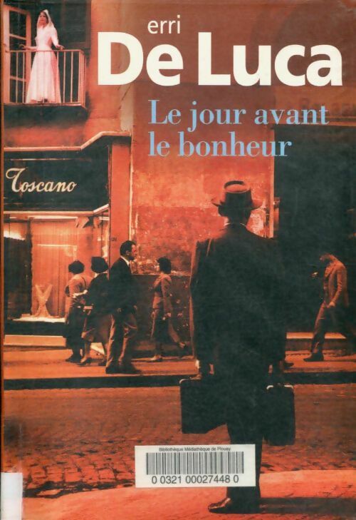 Livrenpoche : Le jour avant le bonheur - De Luca Erri - Livre