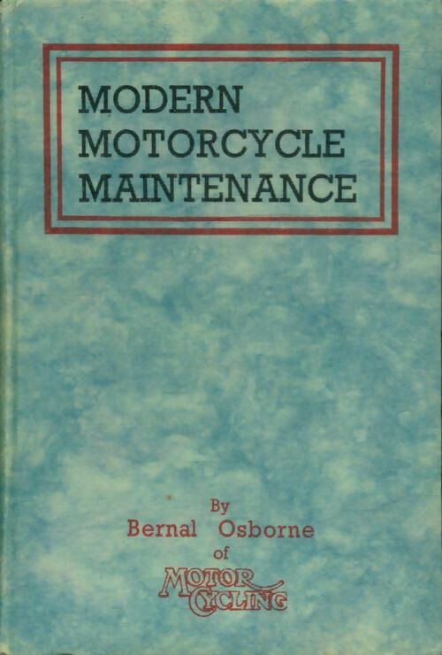 Livrenpoche : Modern motorcycle maintenance - Bernal Osborne - Livre
