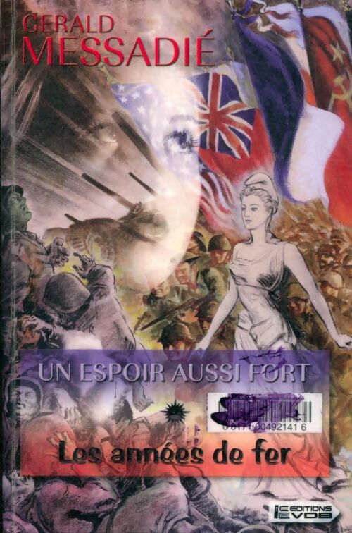 Livrenpoche : Un espoir aussi fort Tome I : Les années de fer - Gerald Messadié - Livre