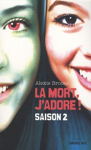 Livrenpoche : La mort, j'adore Tome II - Alexis Brocas - Livre