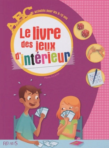 Livrenpoche : Le livre des jeux d'intérieur - Pierre Lecarme - Livre