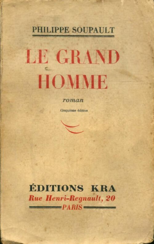 Livrenpoche : Le grand homme - Philippe Soupault - Livre