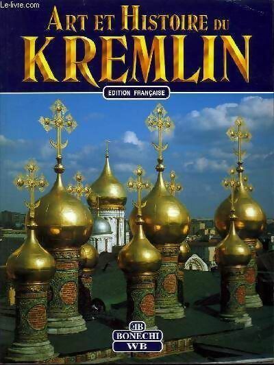 Art et histoire du Kremlin - Collectif -  Art et histoire - Livre