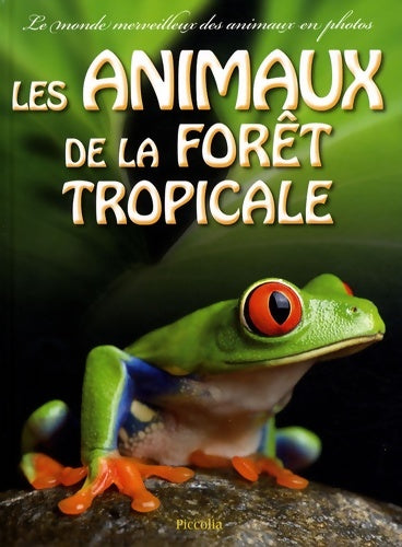 Livrenpoche : Les animaux de la forêt tropicale - Collectif - Livre