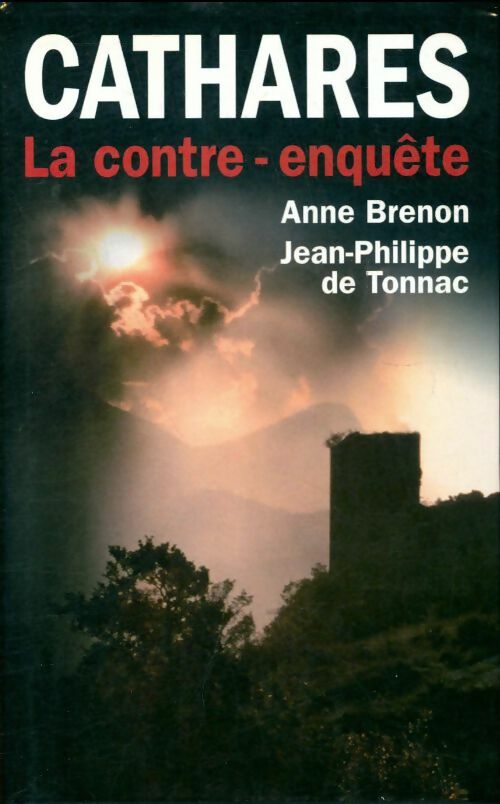 Livrenpoche : Cathares, la contre-enquête - De Tonnac Jean-Philippe Brenon Anne - Livre