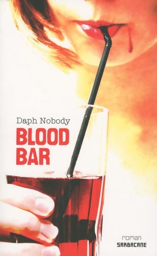 Livrenpoche : Blood bar - Daph Nobody - Livre