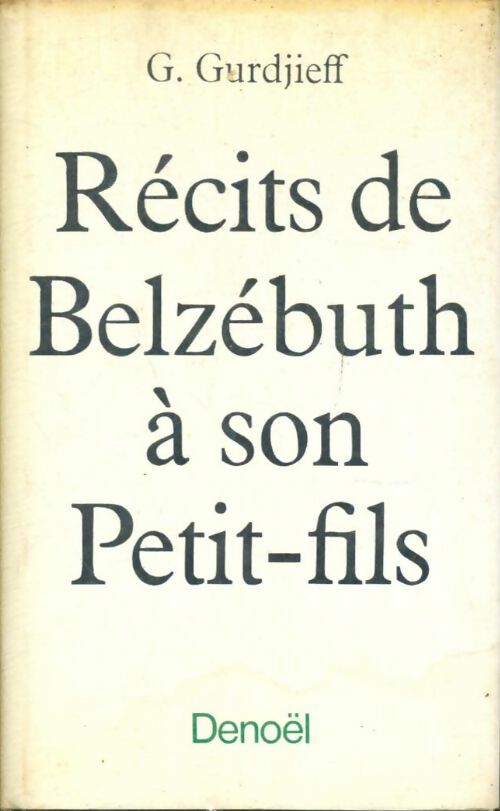 Livrenpoche : Récits de Belzébuth à son petit-fils - G. Gurdjieff - Livre