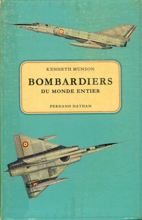 Livrenpoche : Bombardiers du monde entier - Kenneth Munson - Livre
