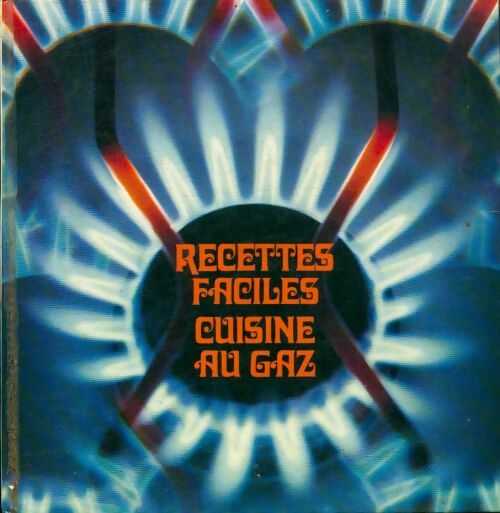 Livrenpoche : Recettes faciles cuisine au gaz - Collectif - Livre