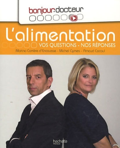Livrenpoche : L'alimentation : Vos questions nos réponses - Docteur Arnaud Cocaul - Livre