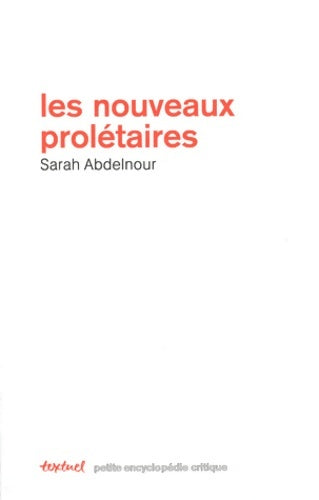 Livrenpoche : Les nouveaux prolétaires - Sarah Abdelnour - Livre