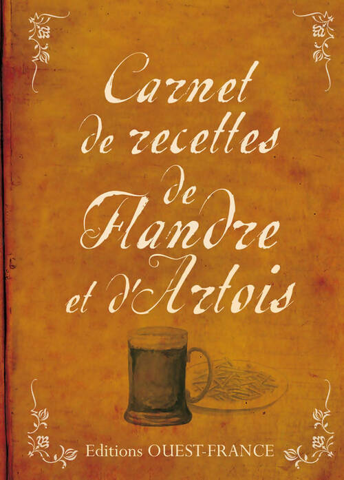 Carnet de recettes de Flandre et d'Artois - Jacques Messiant - Livre