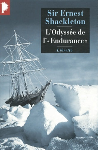 Livrenpoche : L'odyssée de l'Endurance. Première tentative de traversée de l'Antarctique (1914-1917) - Sir Ernest Shackleton - Livre