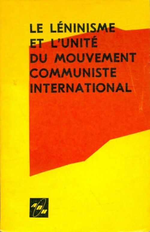 Livrenpoche : Le léninisme et l'unité du mouvement communiste international - Collectif - Livre