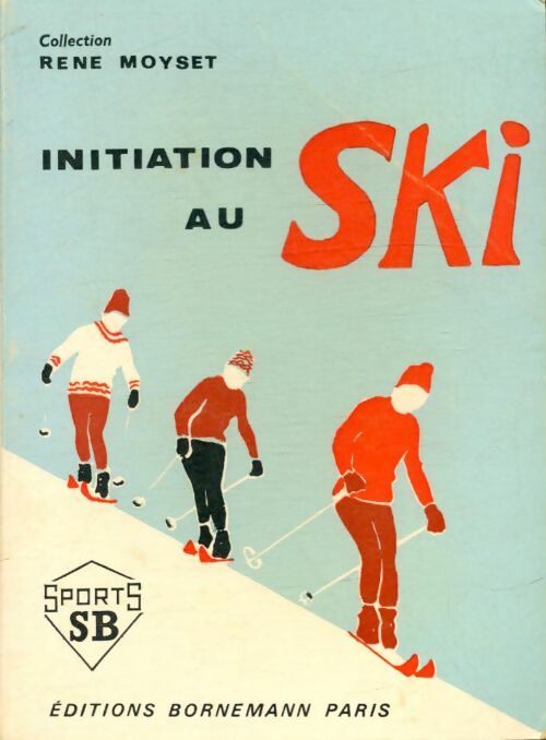 Livrenpoche : Initiation au ski - René moyset - Livre