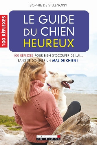 Livrenpoche : Le guide du chien heureux - Sophie Villenoisy De - Livre