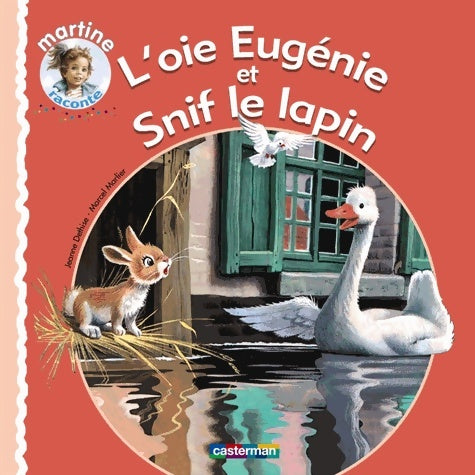 Livrenpoche : L'oie Eugénie et Snif le lapin - Jeanne Dethise - Livre