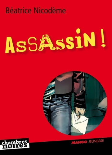 Livrenpoche : Assassin ! - Béatrice Nicodème - Livre