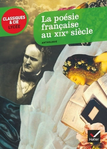 Livrenpoche : La poésie française au XIXe siècle. Du romantisme au symbolisme (anthologie) - Robert Benet - Livre