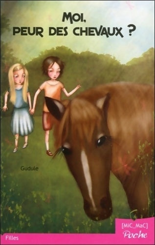 Livrenpoche : Moi, peur des chevaux ? - Gudule - Livre