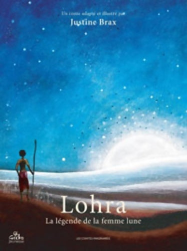 Livrenpoche : Lohra : La légende de la femme lune - Justine Brax - Livre