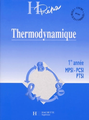 Livrenpoche : Thermodynamique - 1re année - livre de l'élève - edition 1996 : MPSI / PCSI / PTSI - Jean-Marie Brébec - Livre