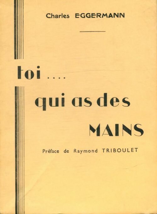 Livrenpoche : Toi...Qui a des mains - Charles Eggermann - Livre