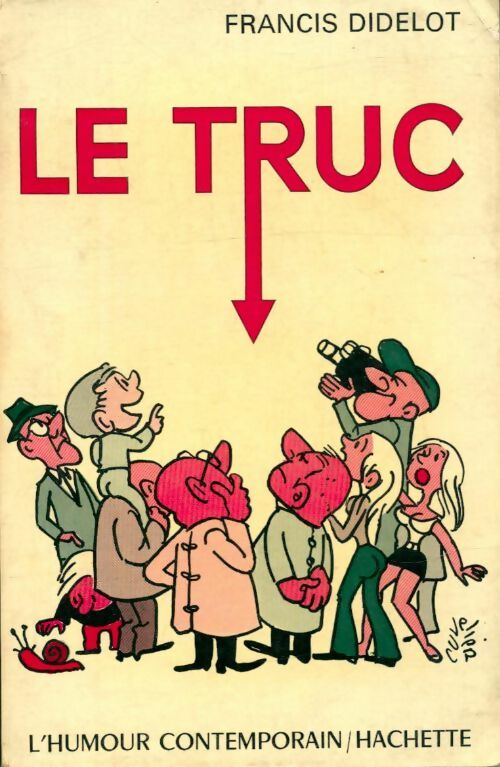 Livrenpoche : Le truc - Francis Didelot - Livre