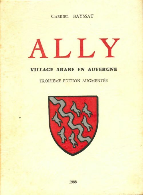 Livrenpoche : Ally : Village arabe en Auvergne - Gabriel Bayssat - Livre