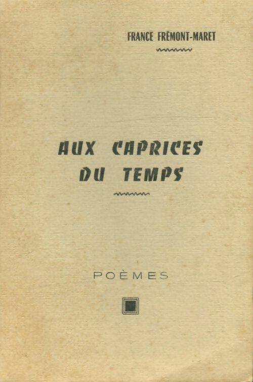 Livrenpoche : Aux caprices du temps - France Frémont-Maret - Livre
