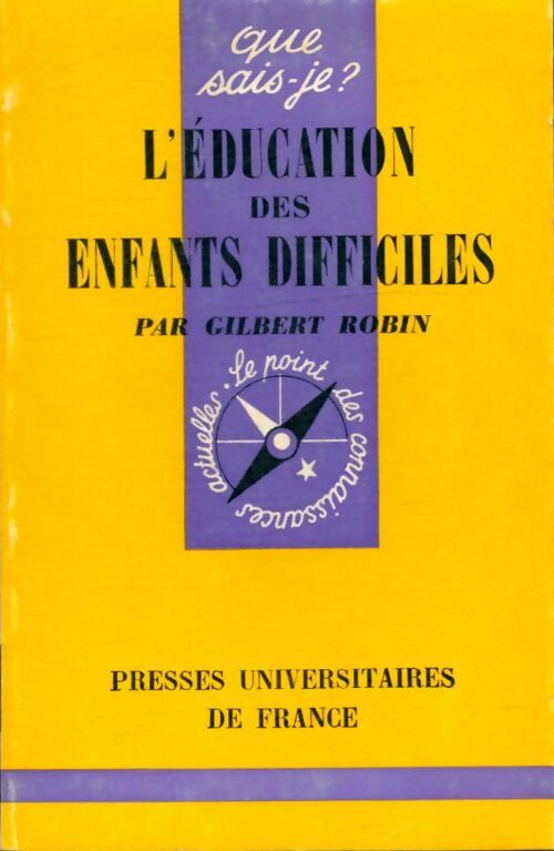 Livrenpoche : L'éducation des enfants difficiles - Gilbert Robin - Livre