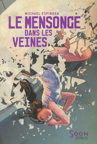 Livrenpoche : Le mensonge dans les veines - Michaël Espinosa - Livre