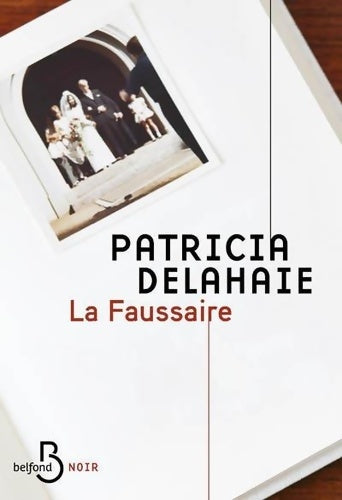 Livrenpoche : La faussaire - Patricia Delahaie - Livre