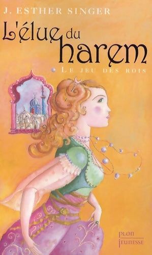 Livrenpoche : L'élue du harem : Le jeu des rois - J. Esther Singer - Livre