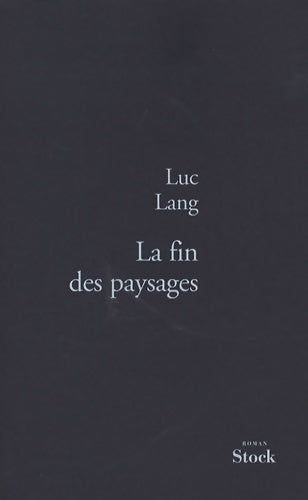 Livrenpoche : La fin des paysages - Luc Lang - Livre