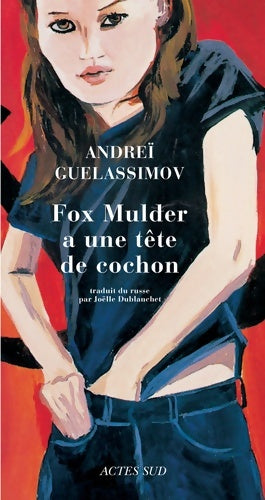 Livrenpoche : Fox mulder a une tête de cochon - Andreï Guelassimov - Livre
