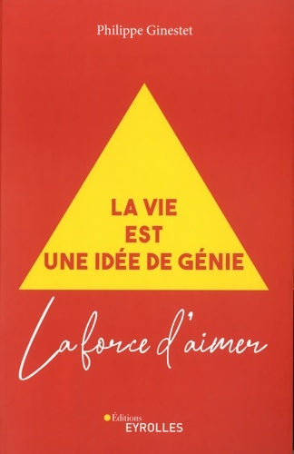 Livrenpoche : La vida es una idea Génial version en espagnol g0097947 : La force d'aimer - Philippe Ginestet - Livre